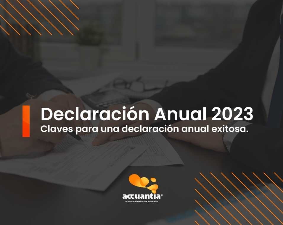 Declaración anual de impuestos 2023: Las claves para una declaración anual exitosa